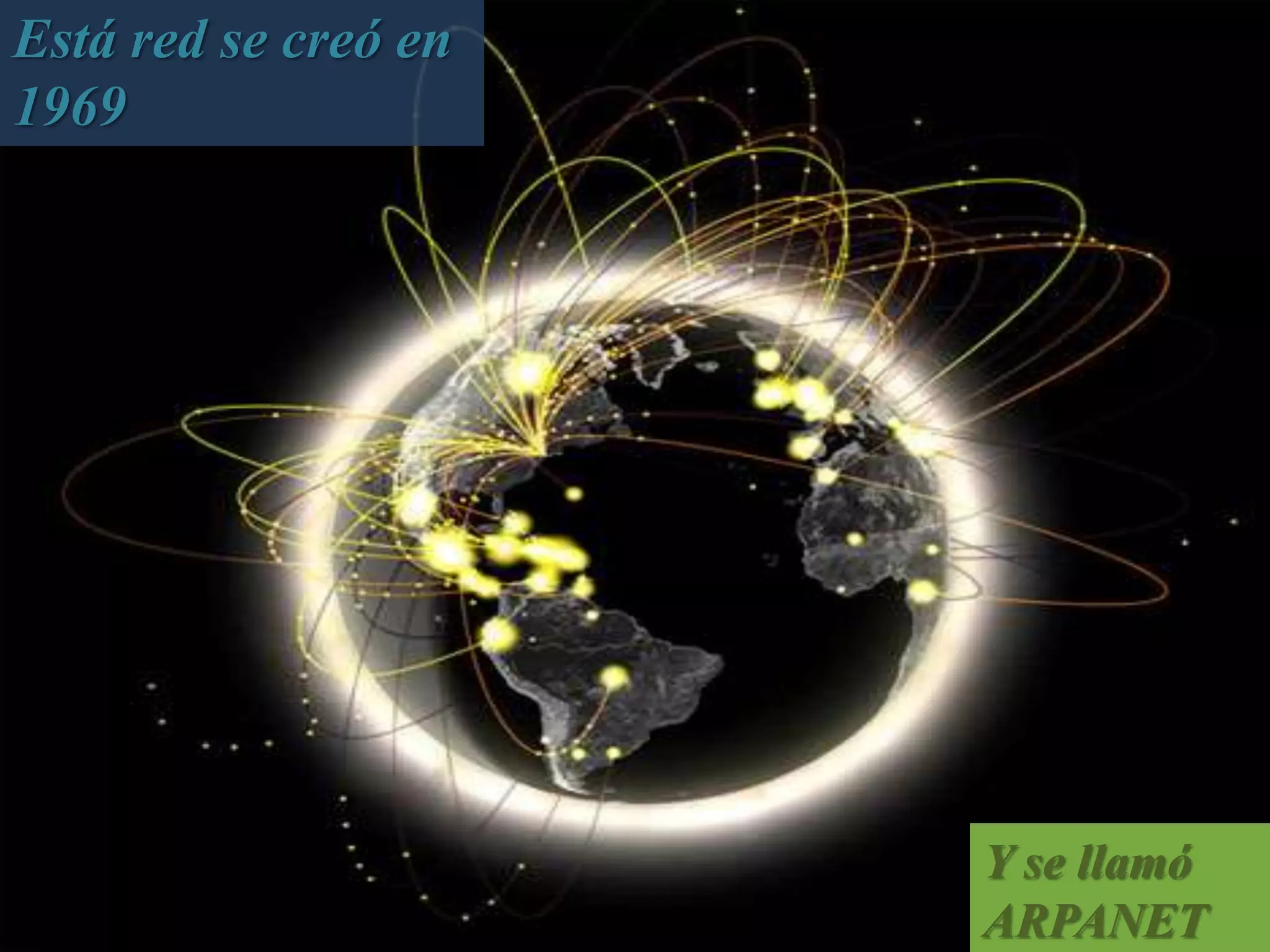 Está red se creó en
1969
Y se llamó
ARPANET