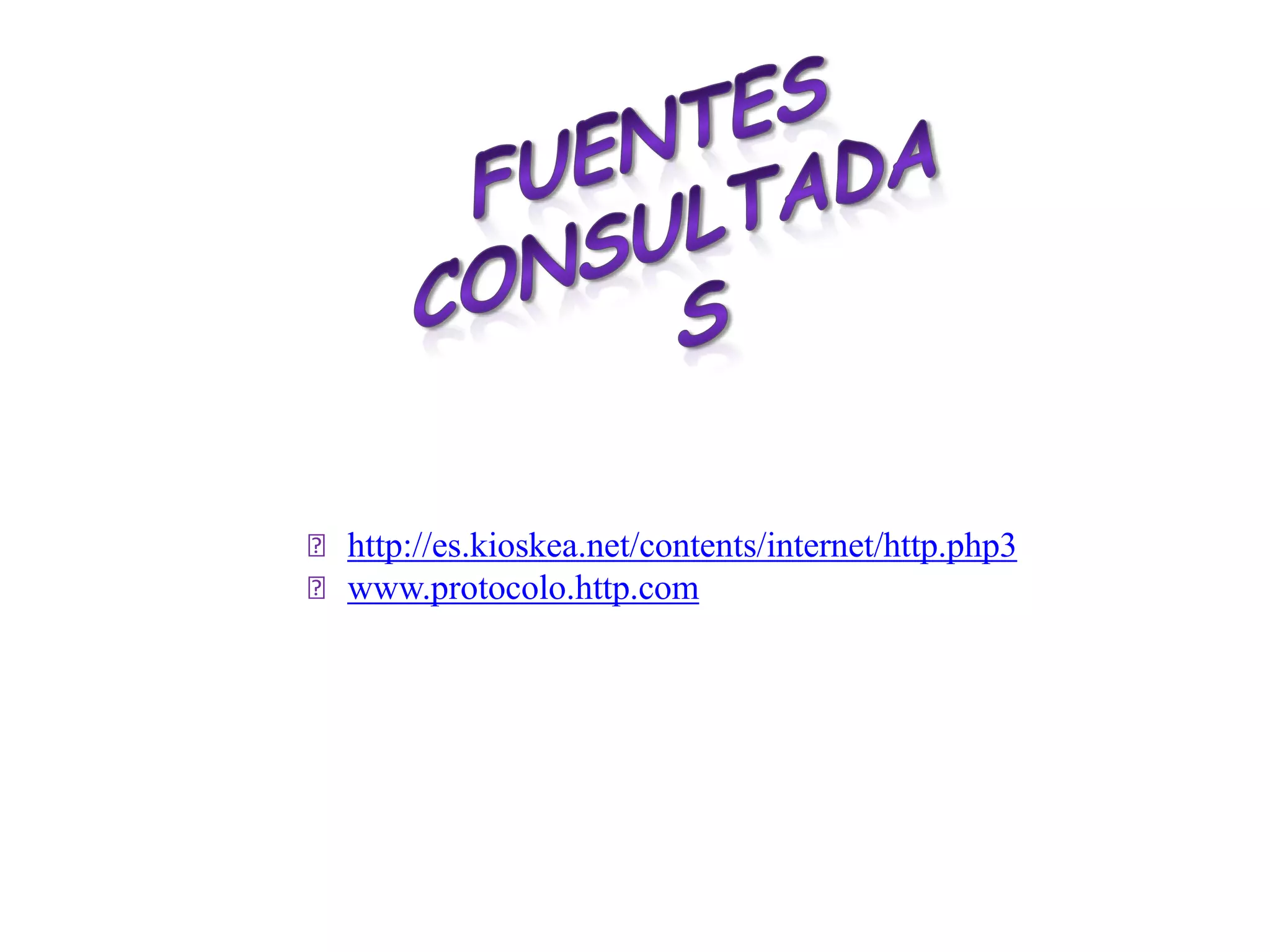 ϼ http://es.kioskea.net/contents/internet/http.php3
ϼ www.protocolo.http.com
 