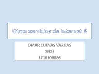 Algunos servicios de internet 6