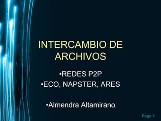 INTERCAMBIO DE ARCHIVOS  ,[object Object]