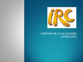 CHRISTIAN DE LA LUZ AGUILERA CASTELLANOS  