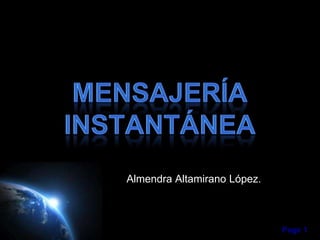Mensajería Instantánea Almendra Altamirano López. 