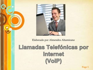 Elaborado por Almendra Altamirano Llamadas Telefónicas por Internet(VoIP) 