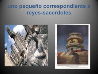uno pequeño correspondiente a reyes-sacerdotes