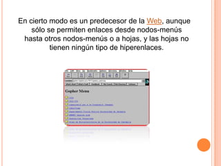  En cierto modo es un predecesor de la Web, aunque sólo se permiten enlaces desde nodos-menús hasta otros nodos-menús o a hojas, y las hojas no tienen ningún tipo de hiperenlaces.