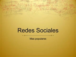 Redes Sociales Mas populares 