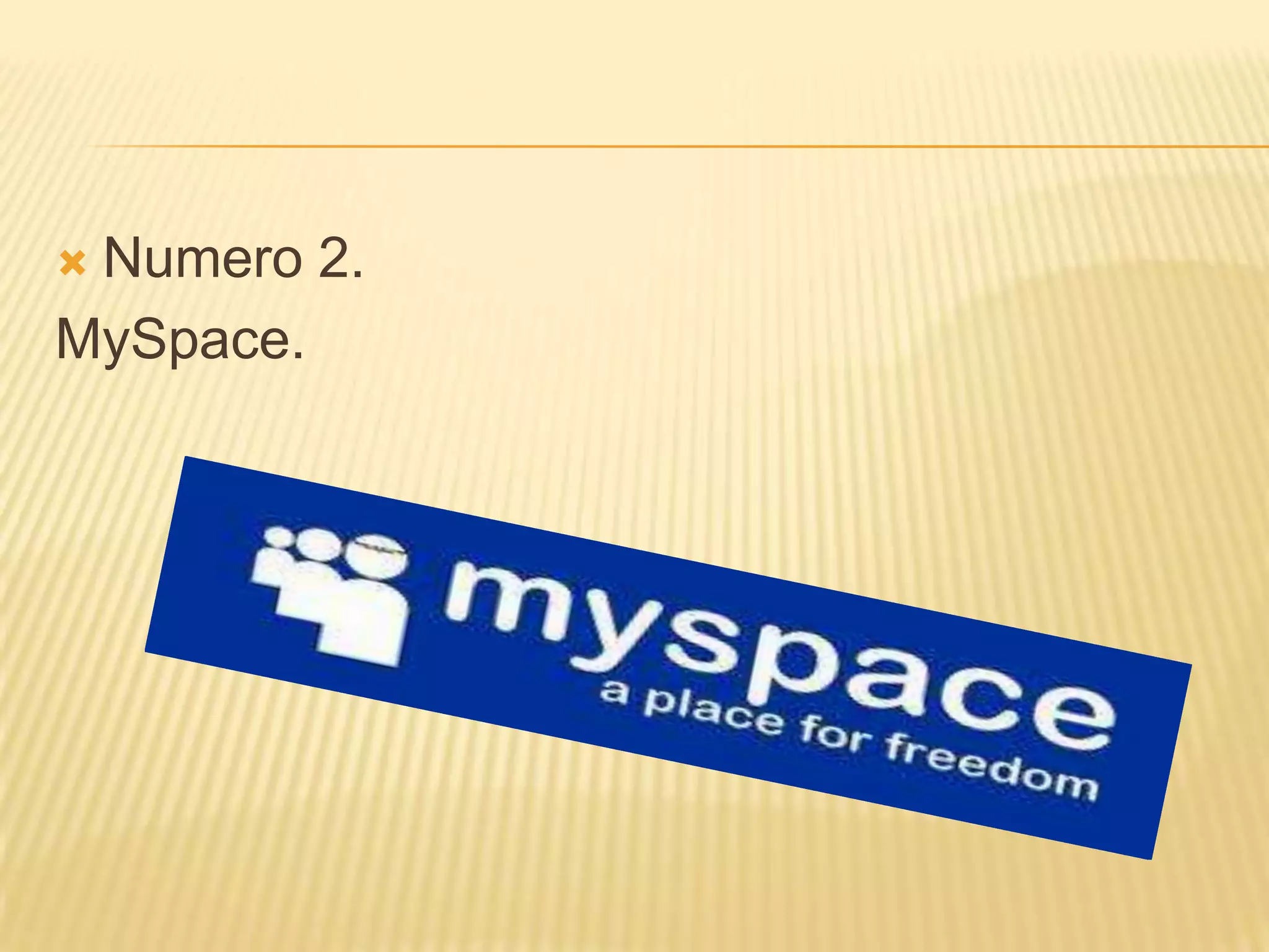 Numero 2.MySpace.