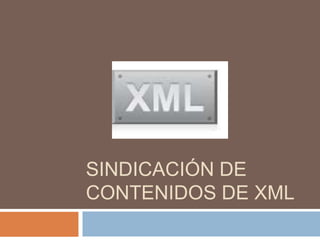 Sindicación de contenidos de XMl 