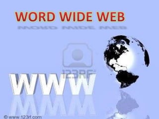 WORD WIDE WEB 
