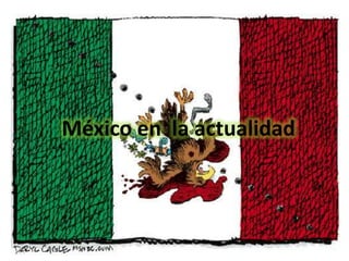 México en  la actualidad 
