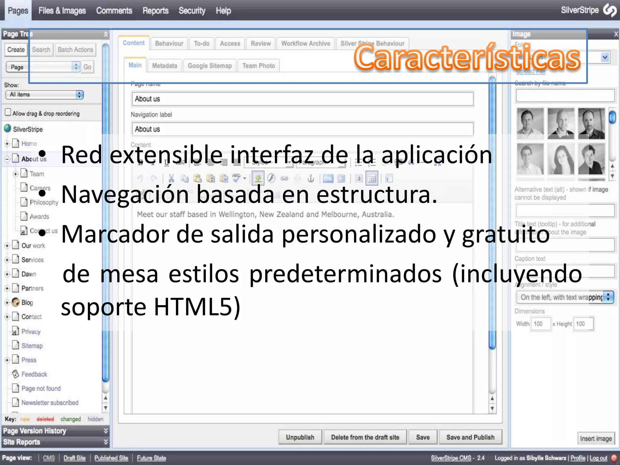 • Red extensible interfaz de la aplicación
• Navegación basada en estructura.
• Marcador de salida personalizado y gratuito
  de mesa estilos predeterminados (incluyendo
  soporte HTML5)
 