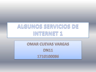 Algunos servicios de internet 1
