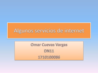 Algunos servicios de internet