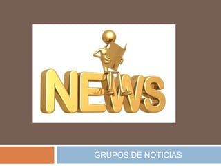 NEWS GRUPOS DE NOTICIAS 