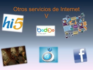 Otros servicios de InternetV 