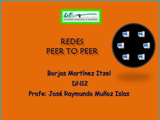 Borjas Martínez Itzel  DN12 Profe: José Raymundo Muñoz Islas  