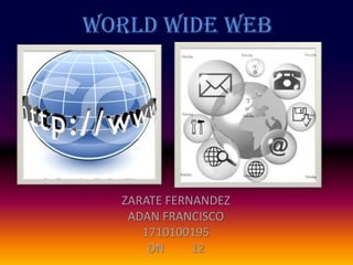 WorldWide Web ZARATE FERNANDEZ  ADAN FRANCISCO 1710100195 DN         12  