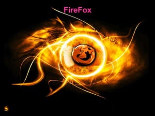 FireFox
 