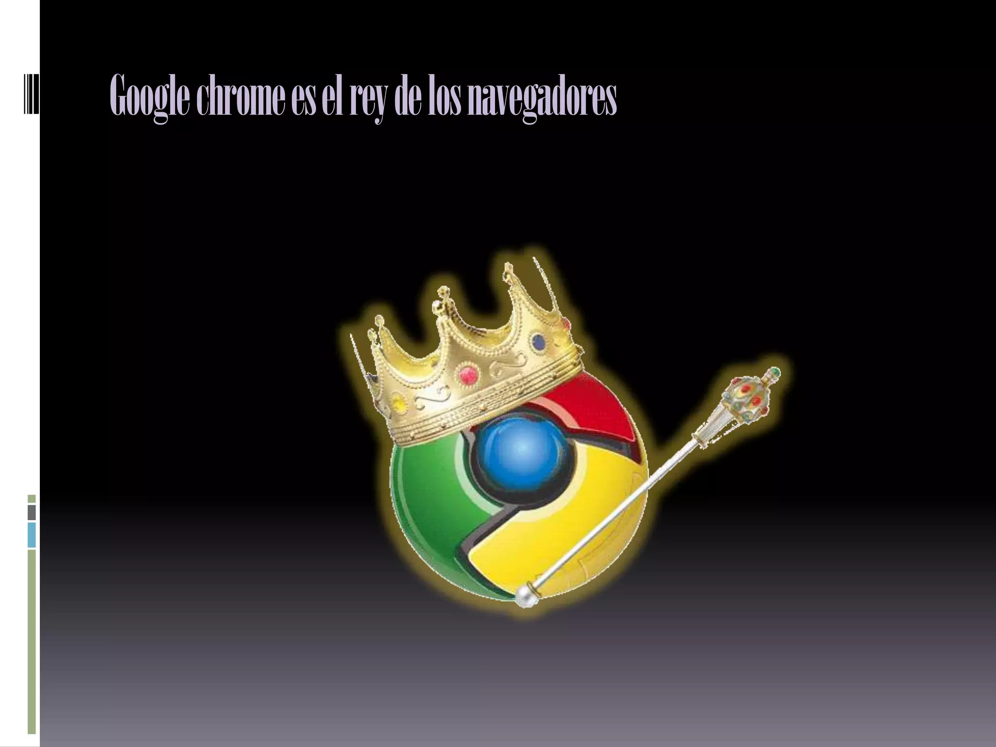 Google chrome es el rey de los navegadores