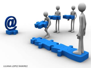 LILIANA LOPEZ RAMIREZ
 