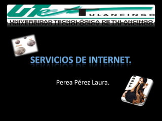 Perea Pérez Laura.
 