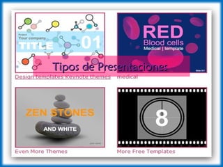 Tipos de Presentaciones  