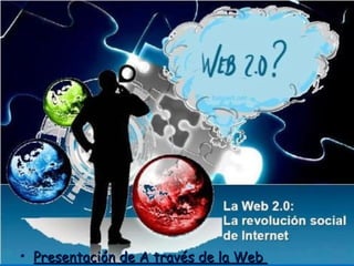 Presentación de A través de la Web  