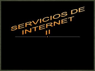 SERVICIOS DE INTERNETII 