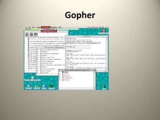 Gopher
 