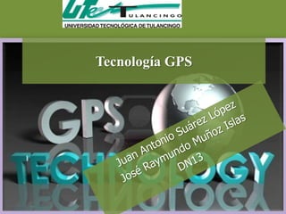 Tecnología GPS
 