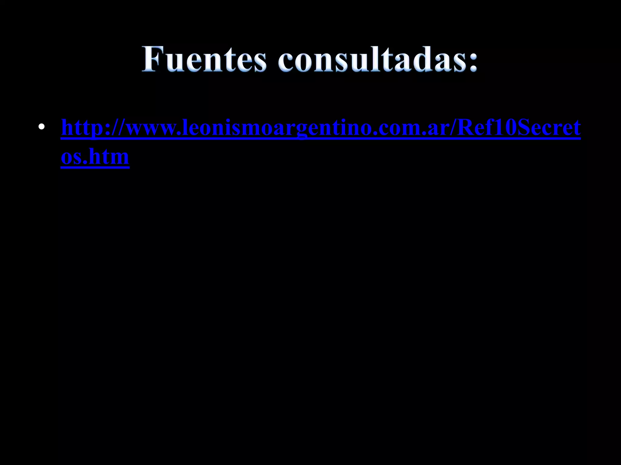 • http://www.leonismoargentino.com.ar/Ref10Secret
os.htm