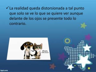 La realidad queda distorsionada a tal punto que solo se ve lo que se quiere ver aunque delante de los ojos se presente todo lo contrario.Consecuencias del enamoramiento El enamoramiento intenso dura algunas semanas o tal vez unos pocos meses    y en la mayoría de los casos    desaparece tan rápidamente como llegó o cuando la realidad se impone a las    fantasías y se comienza a ver al    otro como realmente es.