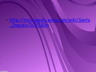 http://inciclopedia.wikia.com/wiki/Santa_Inquisici%C3%B3n