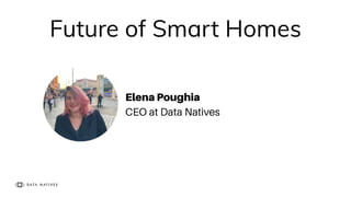 Future of Smart Homes
 