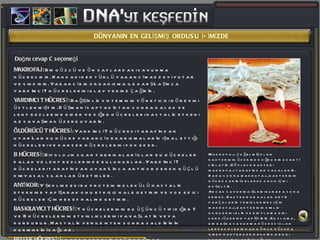 DÜNYANIN EN GELİŞMİŞ ORDUSU İÇİMİZDE Doğru cevap C seçeneği MAKROFAJ :   Bir gözcü ve ön saflardaki savunma hücresidir. Kandaki her türlü yabancı maddeyi yutar ve sindirir. Yabancı bir organizma ile karşılaşınca yardımcı T hücrelerini olay yerine çağırır. YARDIMCI T HÜCRESİ :   Bağışıklık sisteminin yöneticisi görevini üstlenmiştir. Düşmanı saptadıktan sonra dalak ve lenf bezlerine gider ve diğer hücreleri hastalık etkeni ile savaşmak üzere uyarır. ÖLDÜRÜCÜ T HÜCRESİ :  Yardımcı T hücresi tarafından uyarılan bu hücre yabancı organizmaların işgal ettiği hücreleri ve kanser hücrelerini yok eder.  B HÜCRESİ :   Biyolojik silah fabrikaları olan bu hücreler dalak ve lenf bezlerinde bulunurlar. Yardımcı T hücreleri tarafından uyarılınca antikor denen güçlü kimyasal silahlar üretirler.  ANTİKOR :   Y şeklindeki bu protein molekülü hastalık etkenine yapışarak onu etkisiz hale getirir ve yok edici hücreler için hedef haline getirir. BASKILAYICI T HÜCRESİ :   T hücrelerinin bu üçüncü tipi diğer T ve B hücrelerinin etkinliklerini yavaşlatır veya durdurur. Hastalık yenildikten sonra saldırının durmasını sağlar. BELLEK HÜCRESİ :   İlk kez hastalık geçirildiğinde oluşturulan savunma hücresidir. Yıllarca vücutta kalarak aynı hastalık etkeniyle tekrar karşılaştığında savunmanın çok süratli ve etkili olmasını sağlar. Makrofaj, çoğalmış olan bakterinin üzerine doğru bir uzantı fırlatır. Böylece bakteri makrofaj tarafından yakalanır. Daha sonra makrofaj, bakterinin hücre zarını delerek onun içini boşaltır.  Ancak savunma işlemi burada sona ermez. Bakteriden kalan artık parçaların temizlenmesi için makrofaj, bakterinin kimlik bilgilerini alır ve bir flama gibi kendi üzerine yapıştırır. Bu flama, bir başka savunma hücresi olan lenfositlerin daha önce vücuda giren bakteriler hakkında bilgi sahibi olmalarını sağlar. 