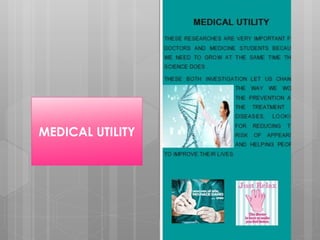 MEDICAL UTILITY
 