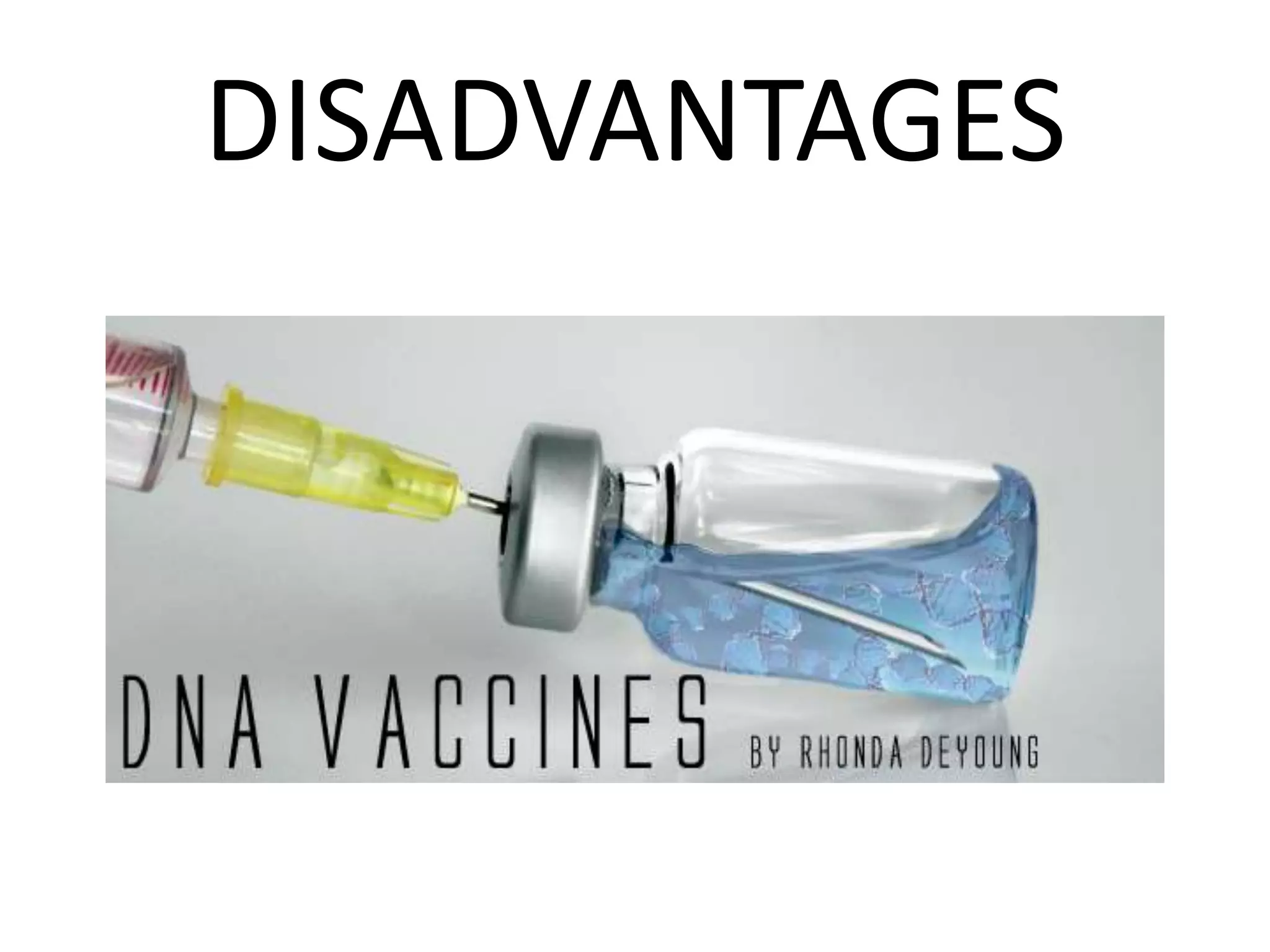 DISADVANTAGES
 