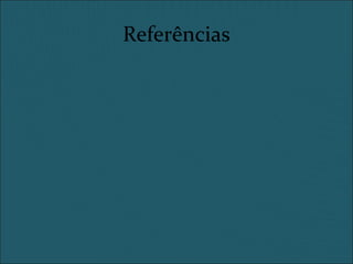 Referências
 