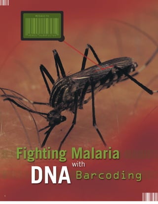 unuhi           AimxjsunuhisaushnvnviuasnksiqxcvmU




        Fighting Malaria
                with

          DNA    Barcoding

                                           Aimxjsun
  6
 