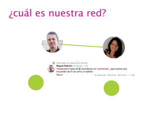 ¿cuál es nuestra red?

 