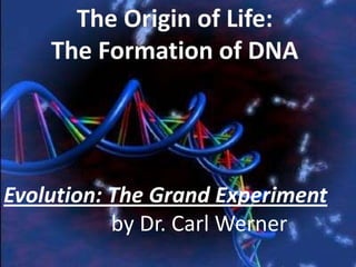 Evolution: The Grand Experiment
           by Dr. Carl Werner
 