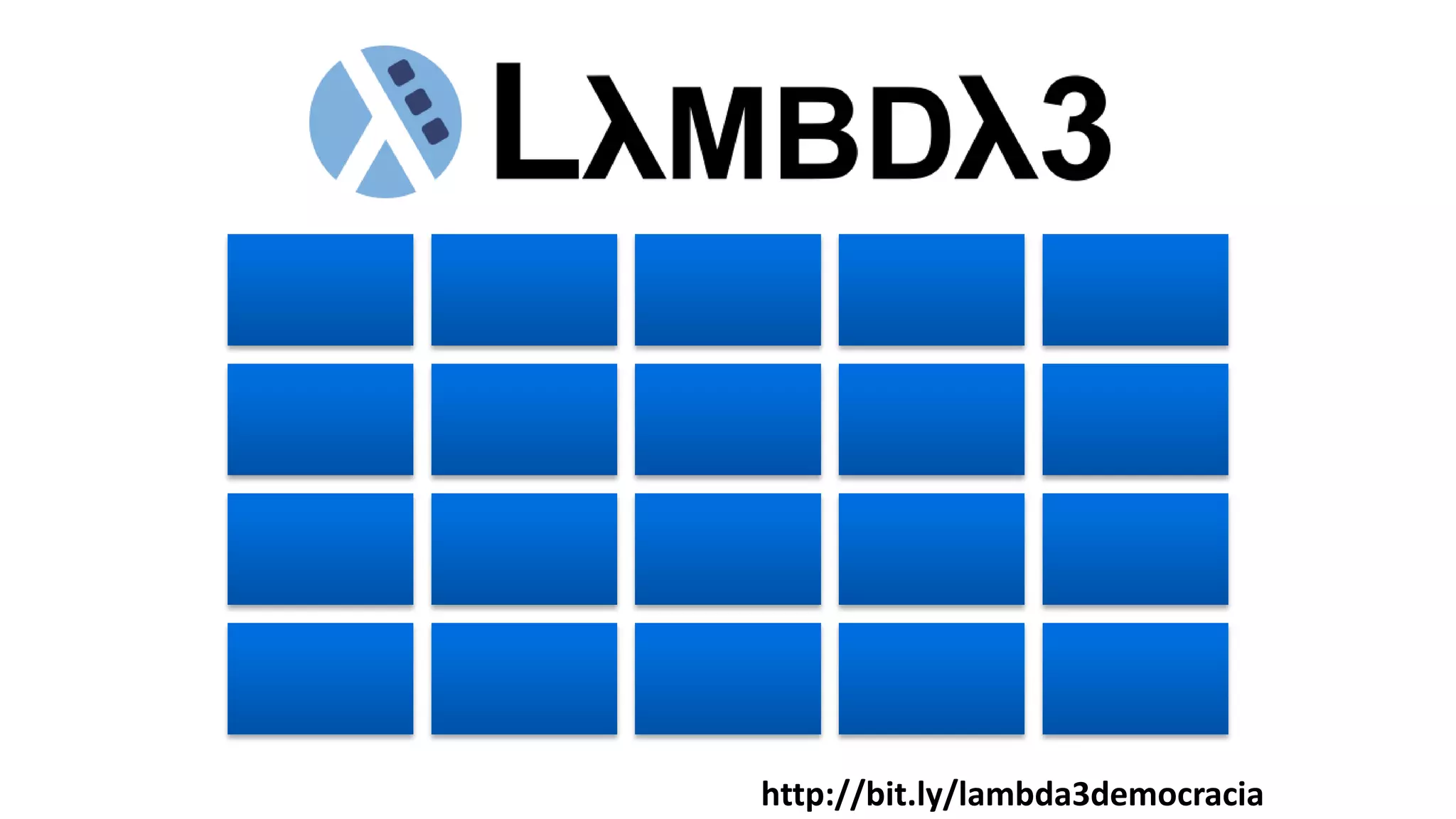 http://bit.ly/lambda3democracia
 