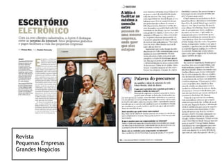 Revista
Pequenas Empresas
Grandes Negócios
 