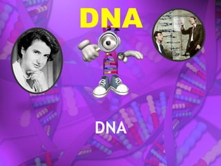 DNA
DNA
 