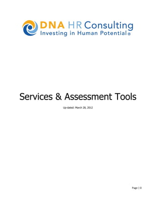Services & Assessment Tools
          Up-dated: March 28, 2012




                                     Page | 0
 