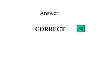 Answer
CORRECT
 
