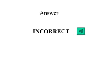 Answer
INCORRECT
 