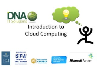 Introduction to
Cloud Computing
 