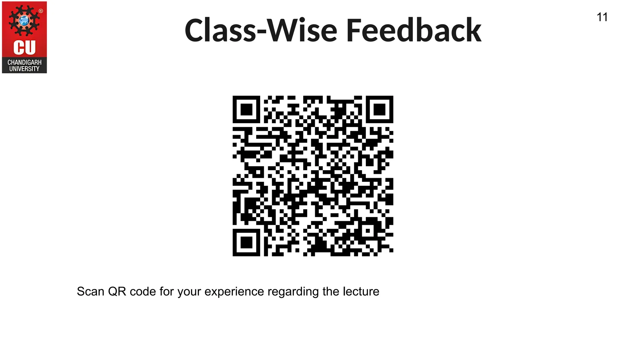 Class-Wise Feedback
11
Scan QR code for your experience regarding the lecture
 