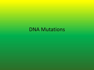 DNA Mutations  